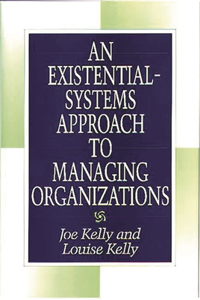 Existential-Systems Approach to Managing Organizations