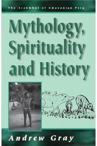 Mythology, Spirituality, and History