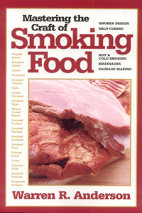 Mastering the Craft of Smoking Food