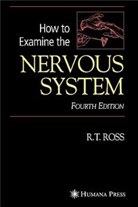 How to Examine the Nervous System