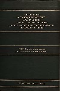 Object and Acts of Justifying Faith