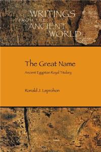 Great Name: Ancient Egyptian Royal Titulary