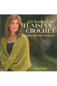 Get Hooked on Tunisian Crochet