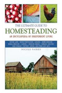 Ultimate Guide to Homesteading