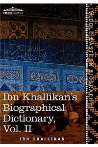 Ibn Khallikan's Biographical Dictionary, Vol. II (in 4 Volumes)