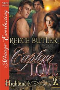 Captive Love [Highland Menage 2] (Siren Publishing Menage Everlasting)