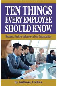 Ten Things Every Employee Should Know