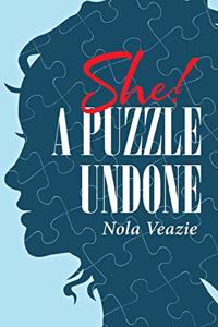 She! A Puzzle Undone