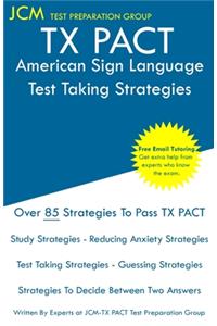 TX PACT American Sign Language - Test Taking Strategies