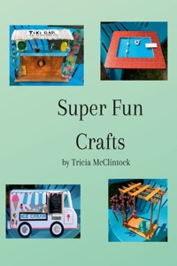 Super Fun Crafts