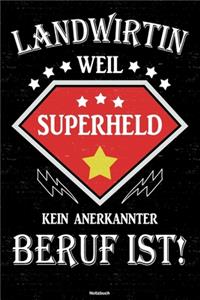 Landwirtin weil Superheld kein anerkannter Beruf ist! Notizbuch