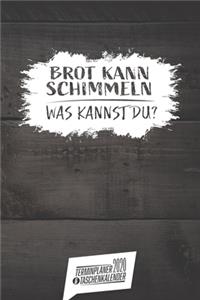 Brot kann schimmeln was kannst Du? I Terminplaner & Taschenkalender 2020