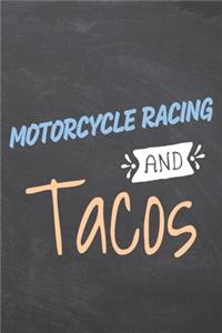 Motorcycle Racing and Tacos