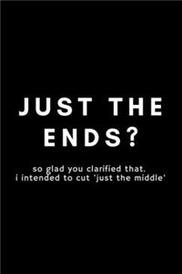 Just The Ends?