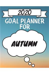 2020 Goal Planner For Autumn: 2020 New Year Planner Goal Journal Gift for Autumn / Notebook / Diary / Unique Greeting Card Alternative