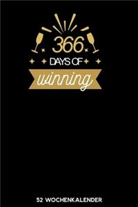 366 Days of Winning - 52 Wochenkalender: 6'x9' ( A5) 52 Wochen Kalender für das Jahr 2020 / Notizbuch - Lustige Geschenkidee zu Silvester und Neujahr. Geschenk für Freunde und Familie und i