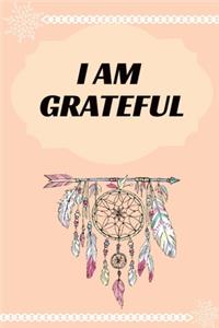 I am Grateful