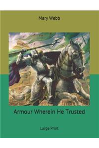 Armour Wherein He Trusted