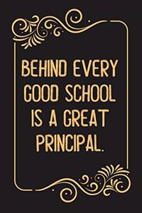 Behind Every Good School is a Great Principal.