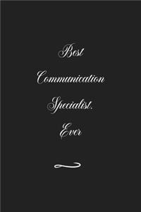 Best Communication Specialist. Ever