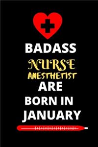 Badass Nurse Anesthetist Are Born in January