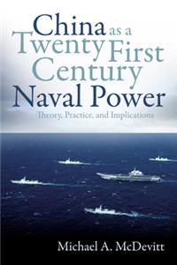 China as a Twenty-First-Century Naval Power