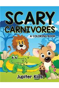 Scary Carnivores (A Coloring Book)