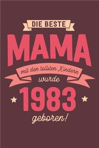 Die Beste Mama wurde 1983 geboren