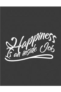 Happiness Is An Inside Job