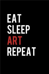 Eat Sleep Art Repeat