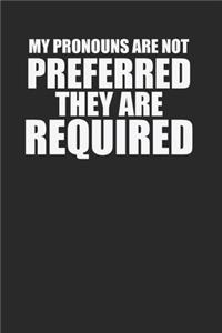 Funny Preferred Pronouns 120 Page Notebook Lined Journal
