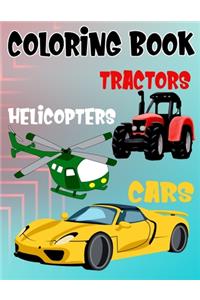 Coloring Book Cars Helicopters Tractors