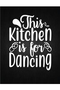 This Kitchen is for Dancing