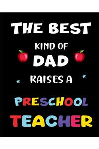 The best kind of dad raises a preschool teacher