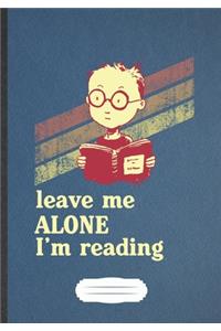 Leave Me Alone I'M Reading