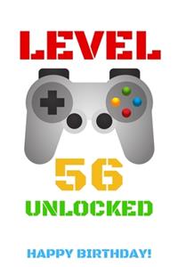 Level 56 Unlocked Happy Birthday!