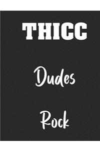 Thicc Dudes Rock