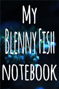 My Blenny Fish Notebook