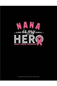 Nana Is My Hero Breast Cancer Awareness