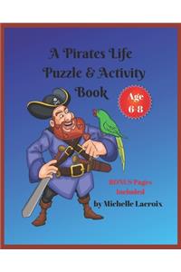 Pirates Life Puzzle & Activity Book -- Age 6-8