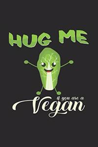 Hug me if you are a vegan