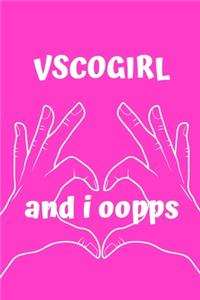 VSCOGIRL and i oopps