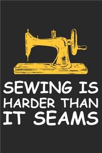 Sewing Is Harder Than It Seams