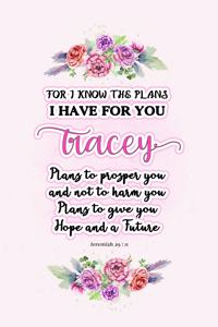 I know the plans I have for you Tracey