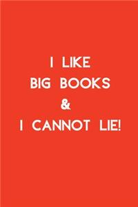 I like BIG BOOKS & I cannot lie!