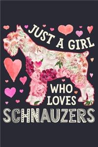 Just a Girl Who Loves Schnauzers: Schnauzer Dog Lined Notebook, Journal, Organizer, Diary, Composition Notebook, Gifts for Dog Lovers