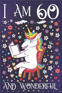 I am 60 and Wonderful