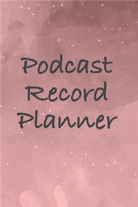 Podcast Record Planner