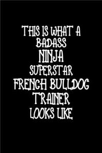 This Is What A Badass Ninja Superstar French Bulldog Trainer Looks Like