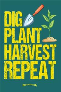My Dig Plant Harvest Repeat Notebook